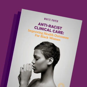 BWLI ANTI-Racist Clinical Care White Paper - Cover